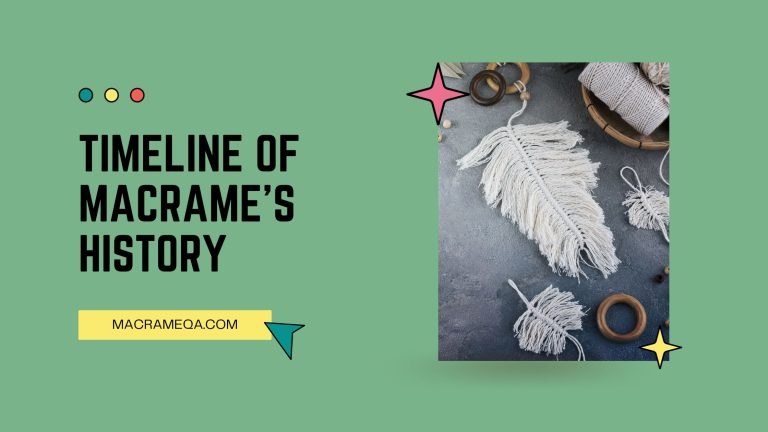 Timeline Of Macrame's History