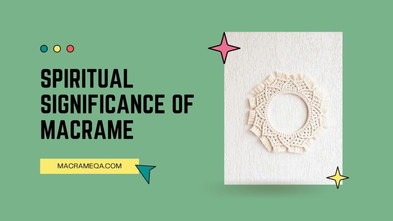 symbolic and spiritual significance of macrame