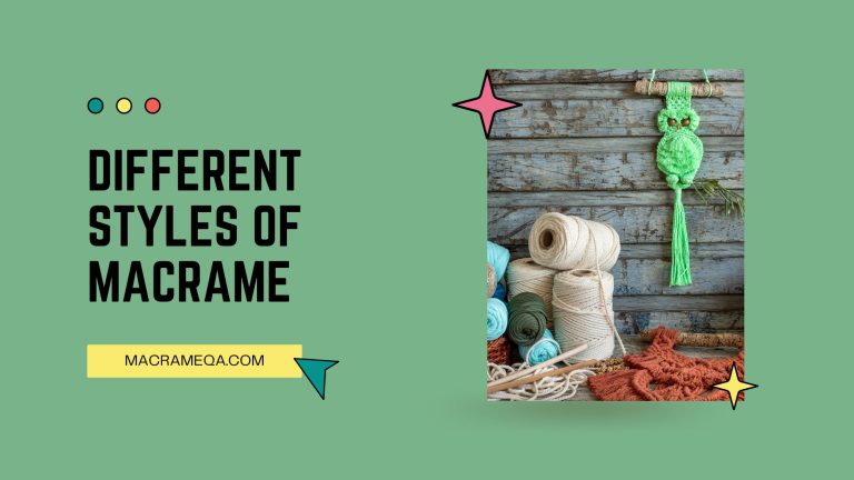 Different Styles Of Macrame