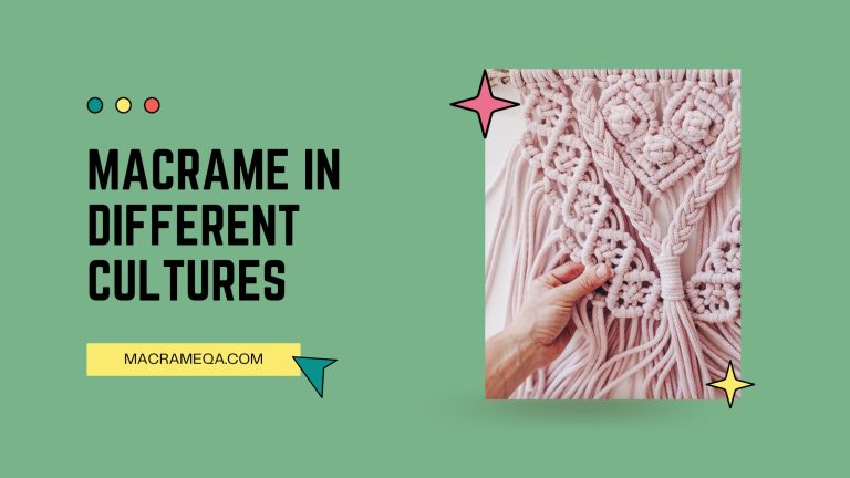 Macrame in Different Cultures