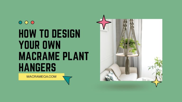 Design Your Own Macrame Plant Hangers