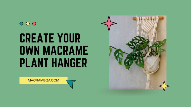 Create Your Own MacramE Plant Hanger